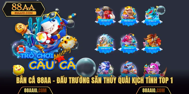 88AA bắn cá – Đại chiến đại dương, trúng thưởng mỗi phút!