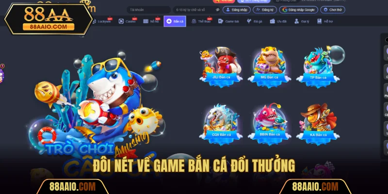 Sơ lược thông tin về game bắn cá đổi thưởng 88AA