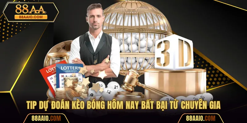 Tip dự đoán kèo bóng hôm nay bất bại từ chuyên gia